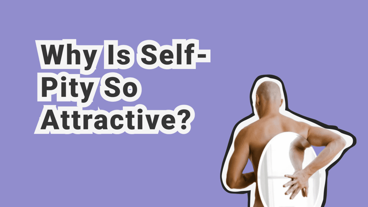 Why Do I Feel Sorry for Myself? The Psychology of Self-Pity