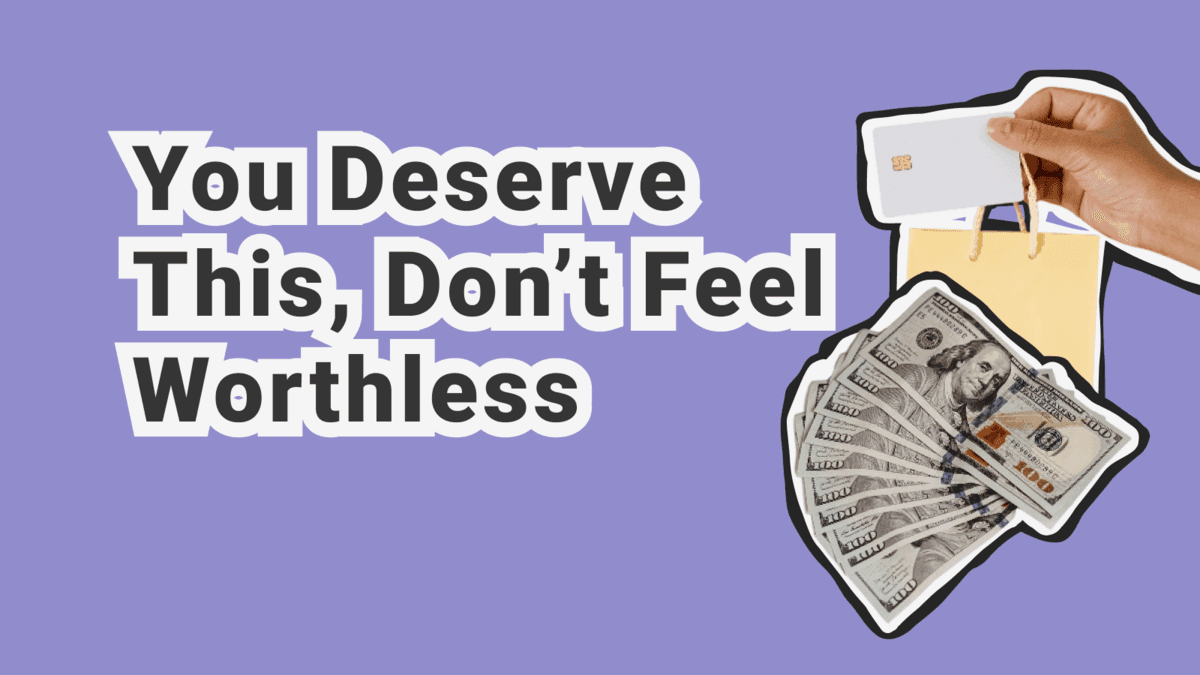 Procrastination: Struggling to Spend Money and Feeling Undeserving