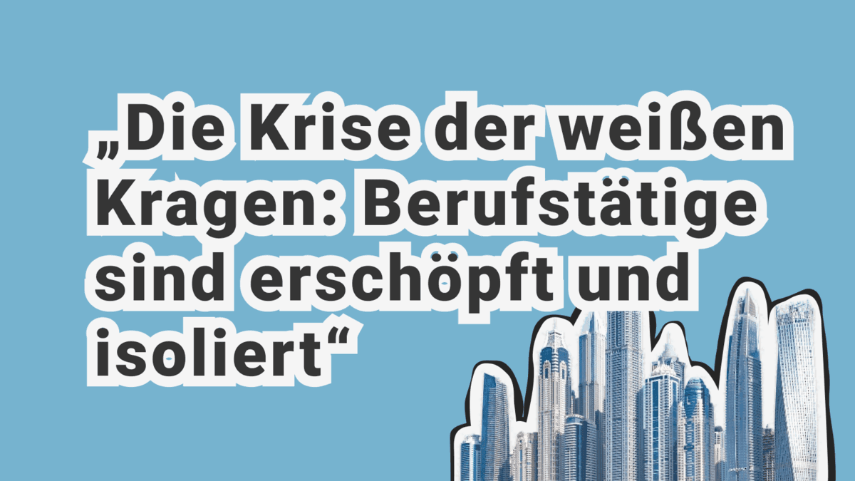 Unzufriedenheit von Angestellten: Burnout und Sinnsuche in der modernen Arbeitswelt