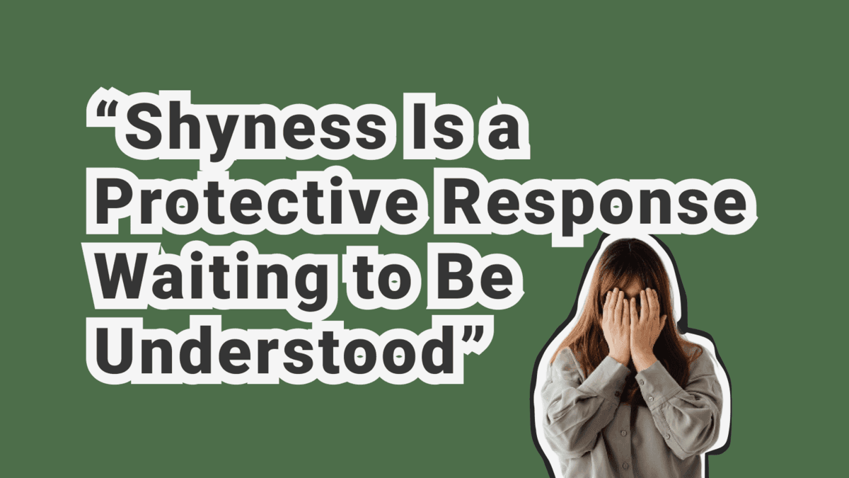 What is Shyness? The Unseen Dynamics Keeping You Silent Inside