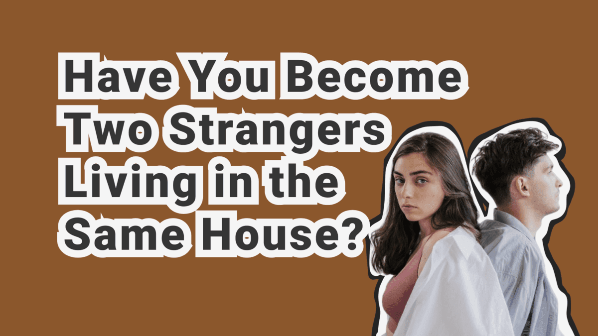 Is Our Marriage Over? The Psychology of Growing Apart While Living Under the Same Roof
