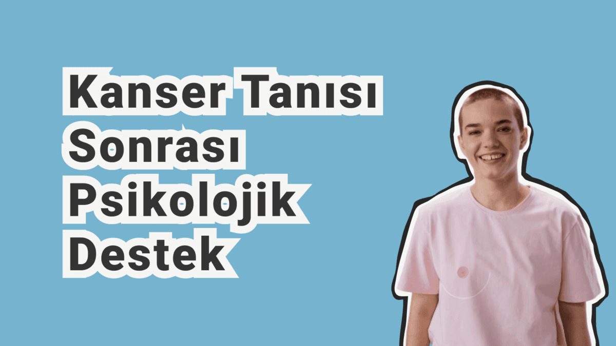 Kanser Tanısı ve Psikoterapi: Tanı Sonrası Psikolojik Destek ve Kanıta Dayalı Terapi Yöntemleri