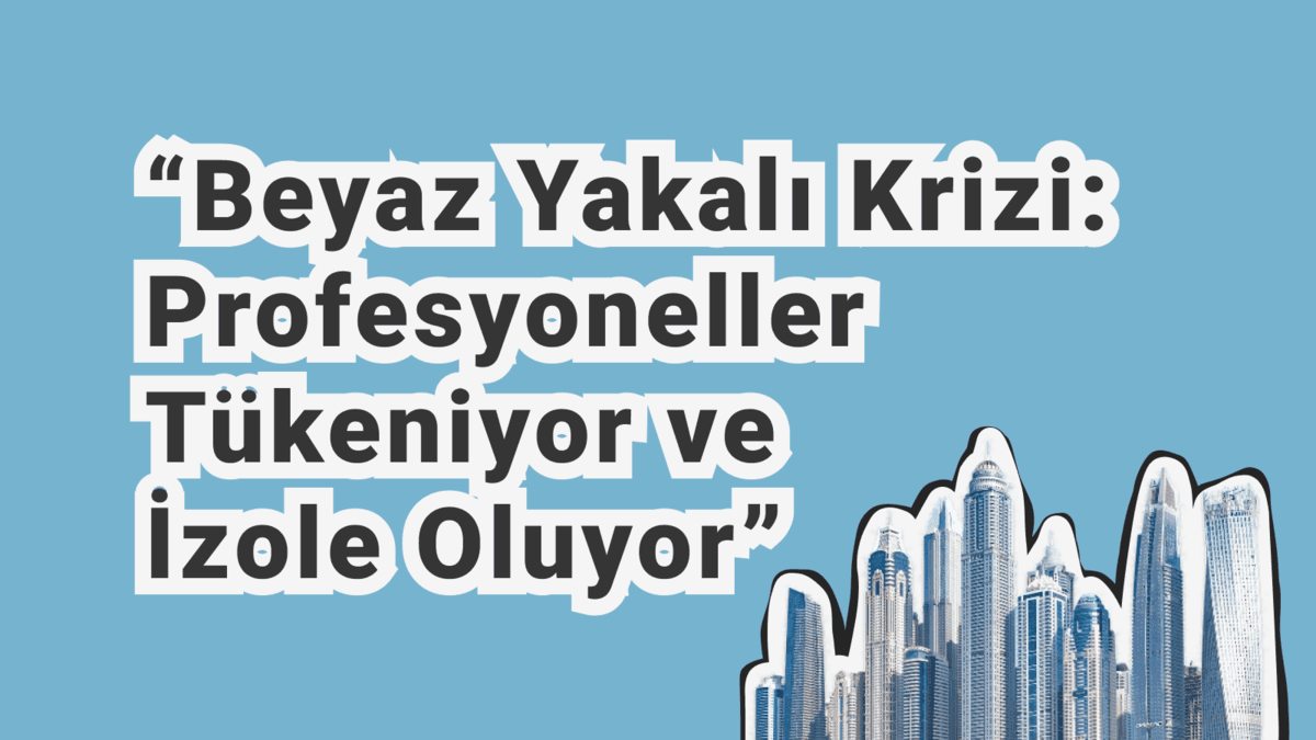 Beyaz Yakalı Mutsuzluğu: Modern İş Dünyasında Tükenmişlik ve Anlam Arayışı