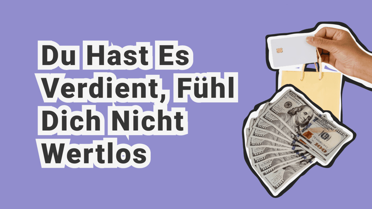 Prokrastination bei Geldangelegenheiten: Ratgeber für Menschen, die sich wertlos fühlen