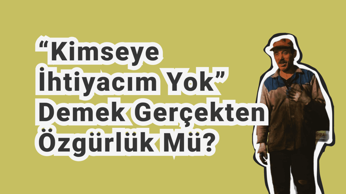 Aşırı Bağımsızlık (Hyper-Independence) Bir Güç Mü Yoksa Travma Tepkisi Mi?